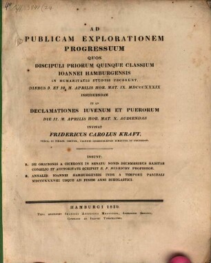 Ad publicam explorationem progressuum quos discipuli priorum quinque classium Johannei Hamburg. in humanitatis studiis fecerunt, dieb. 9. et 10. m. Apr. 1839 instituendam ... invitat Frid. Car. Kraft