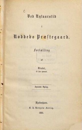 Ved Nytaarstid i Nøddebo Prästegaard : Fortälling af Nicolai, 18 Aar gammel