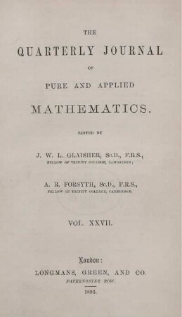 27: The quarterly journal of pure and applied mathematics