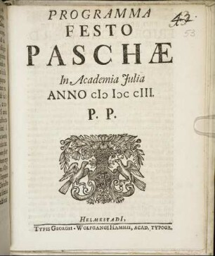 Programma Festo Paschæ In Academia Julia Anno M DC CIII. P. P.