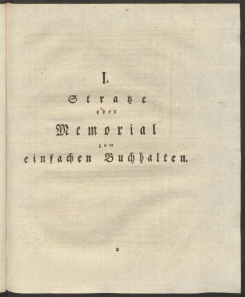 I. Stratze oder Memorial zum einfachen Buchhalten.