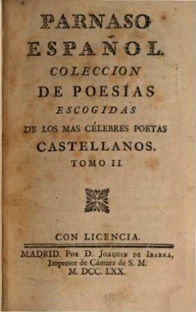 Parnaso Español : Coleccion De Poesias Escogidas De Los Mas Célebres Poetas Castellanos. 2