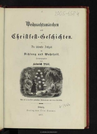 Weihnachtsmärchen und Christfest-Geschichten : die schönste Festzeit in Dichtung und Wahrheit