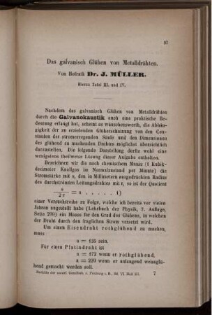 Das galvanisch Glühen von Metalldrähten.