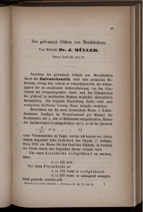 Das galvanisch Glühen von Metalldrähten.