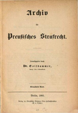 Archiv für preußisches Strafrecht. 14. 1866