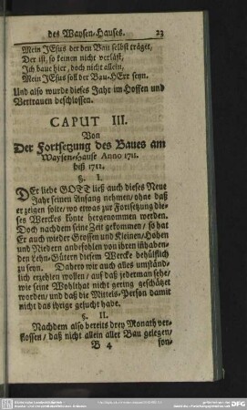 Caput III. Von Der Fortsetzung des Baues am Waysen-Hause Anno 1711. biß 1712