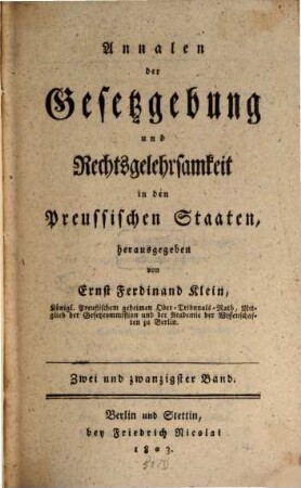 Annalen der Gesetzgebung und Rechtsgelehrsamkeit in den preussischen Staaten. 22, 22. 1803