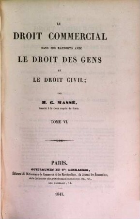 Le droit commercial dans ses rapports avec le droit des gens et le droit civil, 6