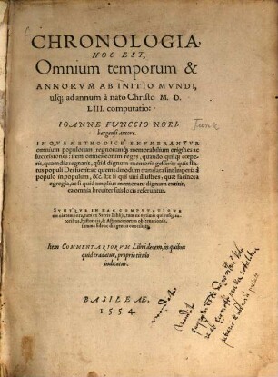 Chronologia : hoc est omnium temporum et annorum ab initio mundi usque ad annum 1553 computatio ; item Commentariorum ... Libri decem