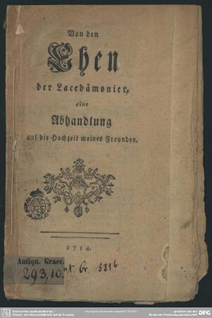 Von den Ehen der Lacedämonier : eine Abhandlung auf die Hochzeit meines Freundes