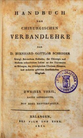 Handbuch der chirurgischen Verbandlehre. 2. Th., 1. Abth. : Mit drei Kupfertafeln
