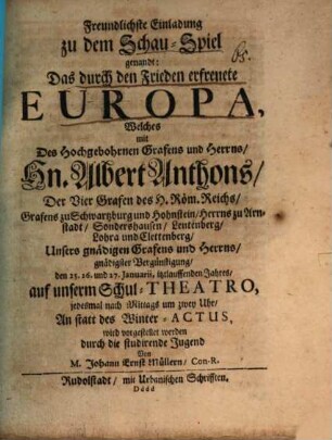 Freundlichste Einladung zu dem Schau-Spiel, genandt: Das durch den Frieden erfreuete Europa