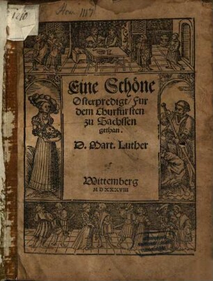 Eine Schöne Osterpredigt : Fur dem Churfürsten zu Sachssen gethan
