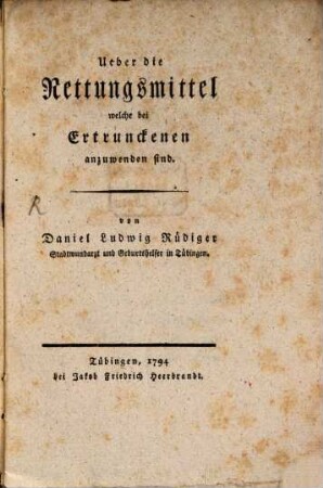 Ueber die Rettungsmittel welche bei Ertrunckenen anzuwenden sind