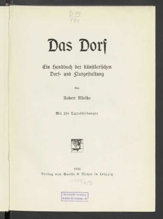 Das Dorf : ein Handbuch der künstlerischen Dorf- und Flurgestaltung