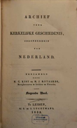 Archief voor kerkelijke geschiedenis, inzonderheid van Nederland, 9. 1838