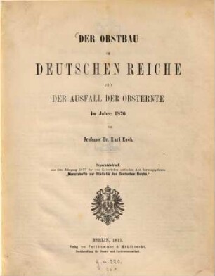 Der Obstbau im Deutschen Reiche und der Ausfall der Obsternte im Jahre 1876