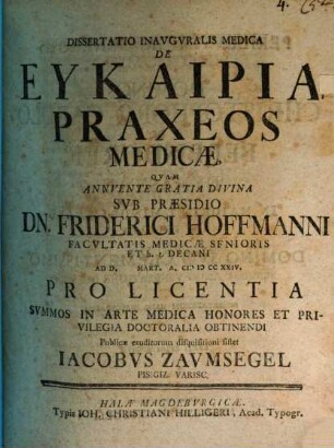 Diss. inaug. medica De eukairia praxeos medicae