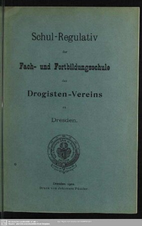 Nachtr. 2: Schul-Regulativ der Fach- und Fortbildungsschule des Drogisten-Vereins zu Dresden