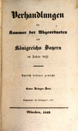 Verhandlungen der Kammer der Abgeordneten des Königreichs Bayern. Beilagenband. 1843,1