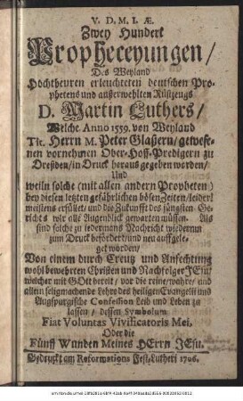 Zwey Hundert Propheceyungen des ... D. Martin Luthers