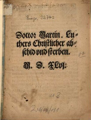 Doctor Martin Luthers Christlicher Abschid und sterben