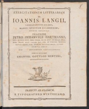 Exercitationem Litterariam De Ioannis Langii, Leobergensis Silesii, Medici Qvondam Celeberrimi, Stvdiis Botanicis