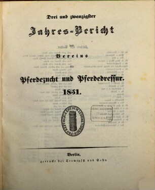 Jahres-Bericht des Vereins für Pferdezucht und Pferdedressur. 23. 1851