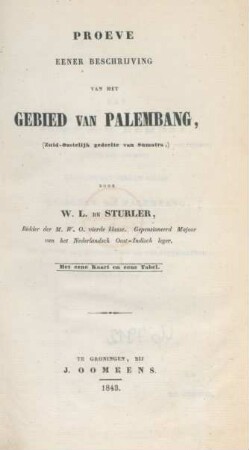 Proeve eener beschrijving van het gebied van Palembang : (zuid-oostelijk gedeelte van Sumatra)