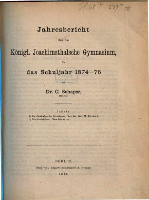 Jahresbericht über das Königl. Joachimsthalsche Gymnasium : für das Schuljahr .... 1874/75