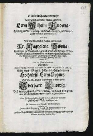 Glückwünschendes Gedicht, dem Wilhelm Ludwig, Hertzog zu Wirttemberg und Teck etc. wie auch der Magdalena Sibylla, Hertzogin zu Wirttemberg und Teck etc. uber der Gebuhrt dess Eberhard Ludwig