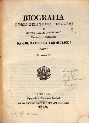 Biografia Degli Scrittori Perugini E Notizie Delle Opere Loro. Tomo 1, A - D