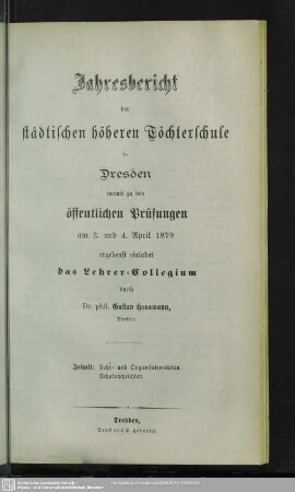 1878/79: Jahresbericht der Städtischen Höheren Töchterschule in Dresden : über das Schuljahr ... und Einladung zu den öffentlichen Prüfungen am ...