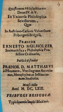 Quaestionum Philosophicarum Decas IV. & V. Ex Vniuersa Philosophia Selectarum