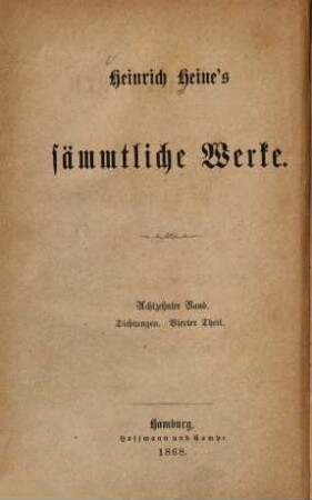 H. Heines sämmtliche Werke, 18. Dichtungen ; 4: Romancero. Letzte Gedichte