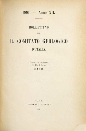 Bollettino del R. Comitato Geologico d'Italia. 12. 1881