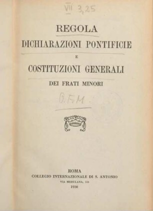 Regola dichiarazioni pontificie e costituzioni generali dei frati minori