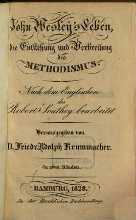 John Wesley's Leben : die Entstehung und Verbreitung des Methodismus ; in zwei Bänden. 1