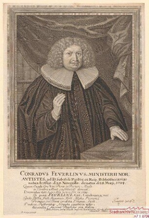 Conrad Feuerlein, Antistes, Pfarrer bei St. Sebald und Stadtbibliothekar; geb. 28. November 1629; gest. 28. Mai 1704
