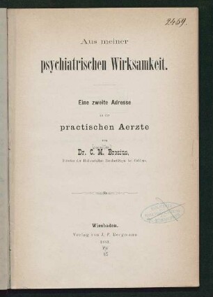 Aus meiner psychiatrischen Wirksamkeit : eine 2. Adresse an die practischen Aerzte