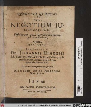 Quadriga Quaestionum Circa Negotium Iustificationis, Difficiliorum, quae a Pontificiis in eo moventur, Examen exhibens