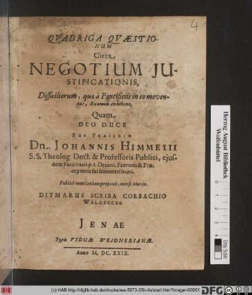 Quadriga Quaestionum Circa Negotium Iustificationis, Difficiliorum, quae a Pontificiis in eo moventur, Examen exhibens
