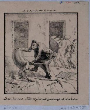Reihe von vier Karikaturen auf die Bürgerunruhen in Dresden 1830: Blatt 2: Am 9. September 1830 um Mitternacht: Ich bin hier noch 1 Taler 18 Gulden schuldig, die muß ich abarbeiten.