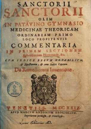 Sanctorii Sanctorii Commentaria in primam sectionem aphorismorum Hippocratis