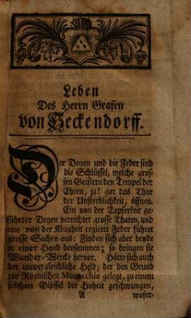 Leben Des Kayserlichen General-Feld-Marschalls Herrn Friedr. Heinrichs Reichs-Grafen von Seckendorff : biß auf Dessen gegenwärtige Umstände aufrichtig beschrieben