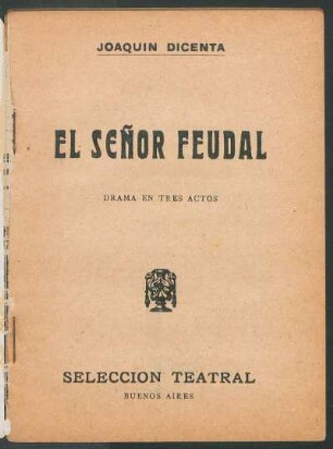 El señor feudal : drama en tres actos