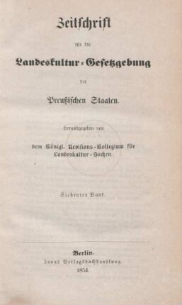 7.1854: Zeitschrift für die Landeskultur-Gesetzgebung der Preußischen Staaten