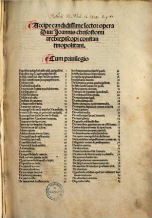 Accipe candidissime lector opera Divi Ioannis chrisostomi archiepiscopi constantinopolitani, 1