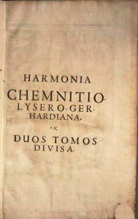 Harmonia quatuor Evangelistarum : quae nunc perfecta, justo commentario illustrata, duobus tomis comprehensa ... prodit, 1